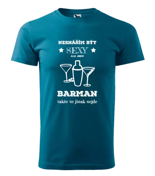 Pánské tričko Nesnáším být sexy, ale jsem barman