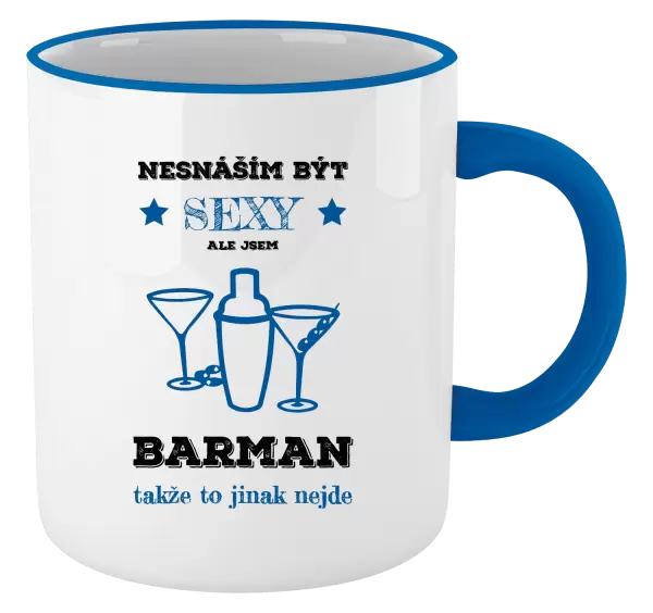 Hrnek Nesnáším být sexy, ale jsem barman