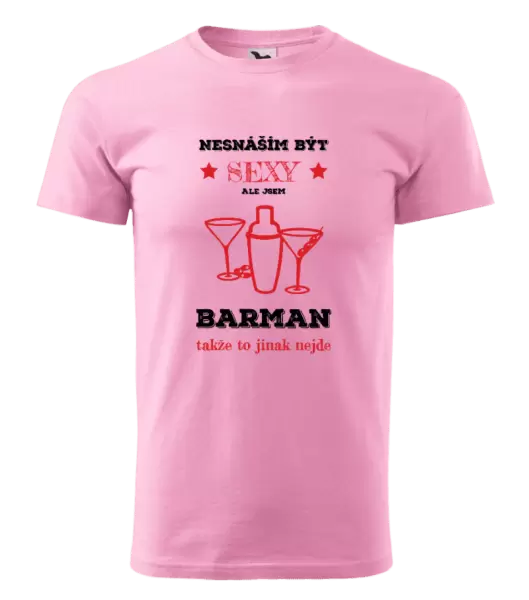 Pánské tričko Nesnáším být sexy, ale jsem barman