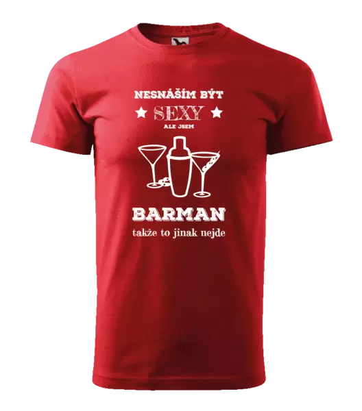 Pánské tričko Nesnáším být sexy, ale jsem barman