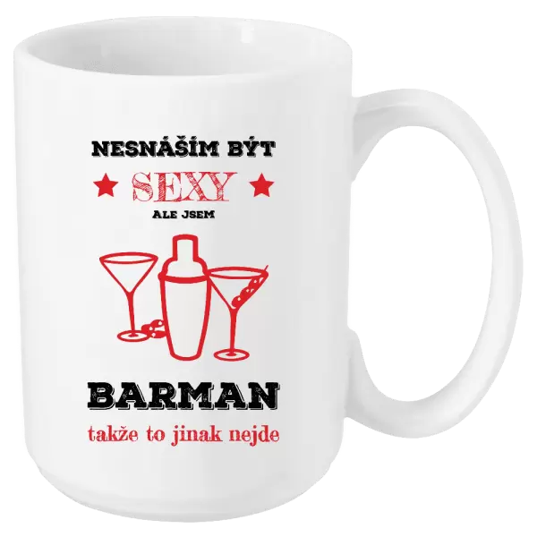 Hrnek Nesnáším být sexy, ale jsem barman