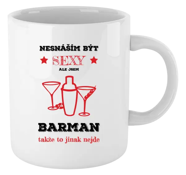 Hrnek Nesnáším být sexy, ale jsem barman