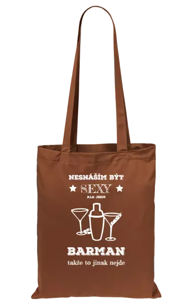 Látková taška Nesnáším být sexy, ale jsem barman