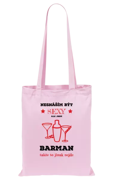 Látková taška Nesnáším být sexy, ale jsem barman