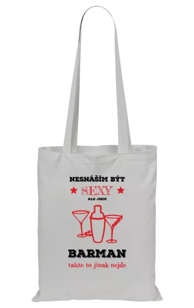 Látková taška Nesnáším být sexy, ale jsem barman