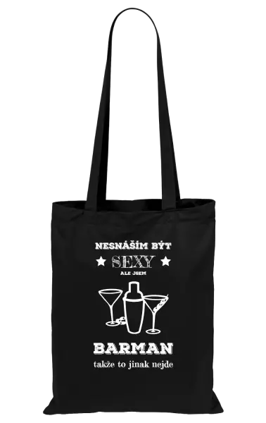 Látková taška Nesnáším být sexy, ale jsem barman
