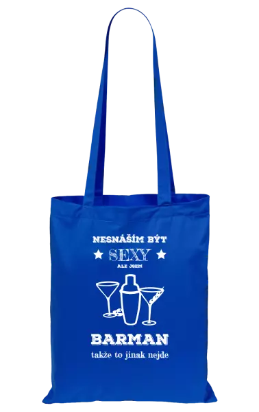 Látková taška Nesnáším být sexy, ale jsem barman