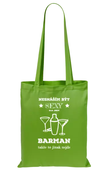 Látková taška Nesnáším být sexy, ale jsem barman