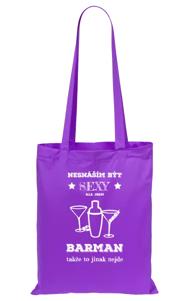 Látková taška Nesnáším být sexy, ale jsem barman