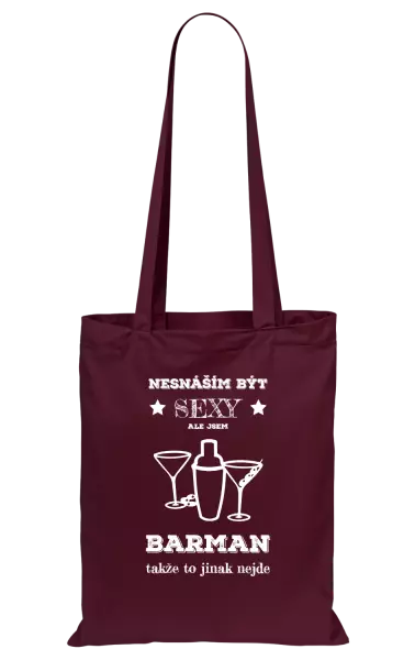 Látková taška Nesnáším být sexy, ale jsem barman