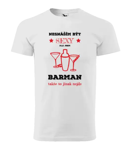 Pánské tričko Nesnáším být sexy, ale jsem barman