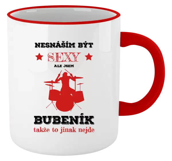 Hrnek Nesnáším být sexy, ale jsem bubeník