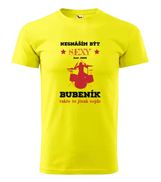 Pánské tričko Nesnáším být sexy, ale jsem bubeník