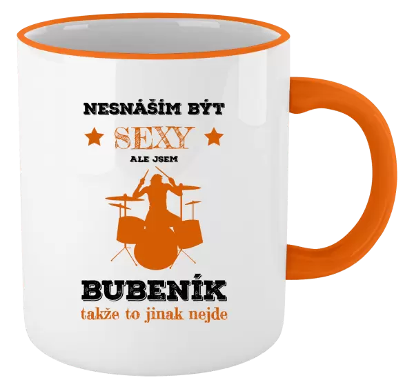 Hrnek Nesnáším být sexy, ale jsem bubeník