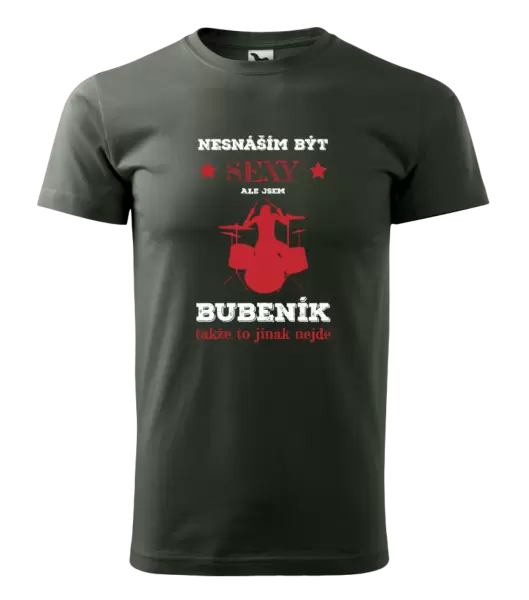 Pánské tričko Nesnáším být sexy, ale jsem bubeník