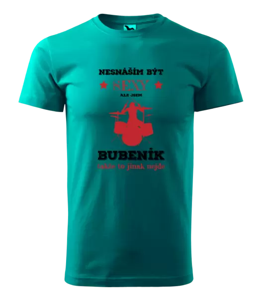 Pánské tričko Nesnáším být sexy, ale jsem bubeník