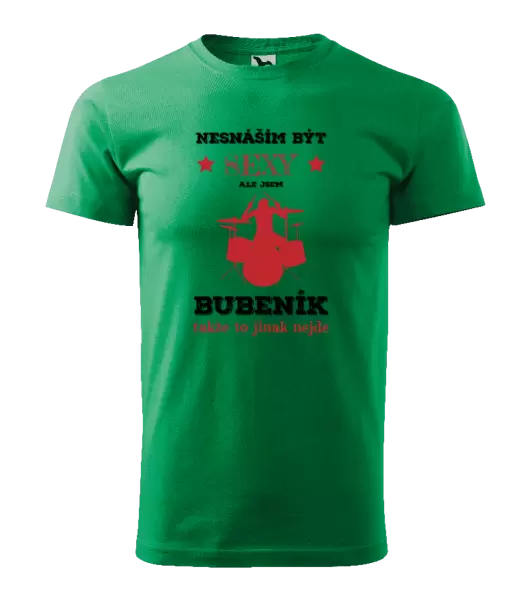 Pánské tričko Nesnáším být sexy, ale jsem bubeník