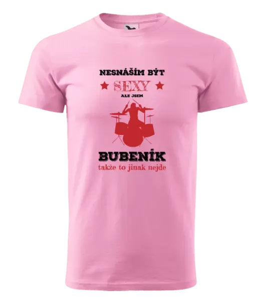 Pánské tričko Nesnáším být sexy, ale jsem bubeník