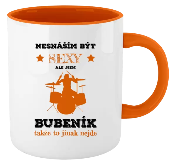 Hrnek Nesnáším být sexy, ale jsem bubeník