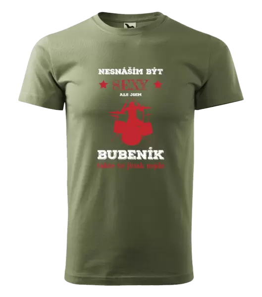 Pánské tričko Nesnáším být sexy, ale jsem bubeník