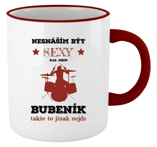 Hrnek Nesnáším být sexy, ale jsem bubeník
