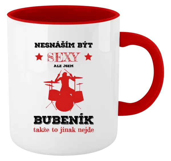 Hrnek Nesnáším být sexy, ale jsem bubeník