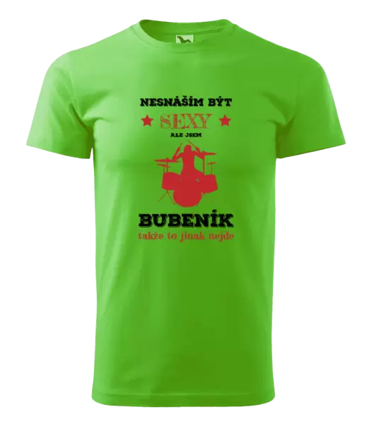 Pánské tričko Nesnáším být sexy, ale jsem bubeník