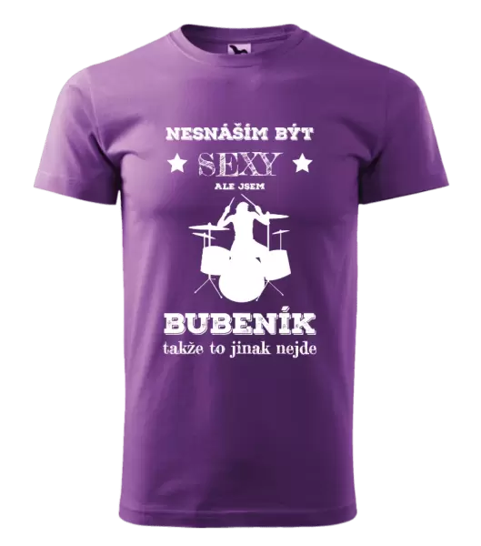 Pánské tričko Nesnáším být sexy, ale jsem bubeník