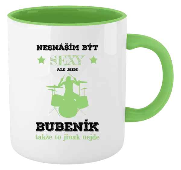 Hrnek Nesnáším být sexy, ale jsem bubeník