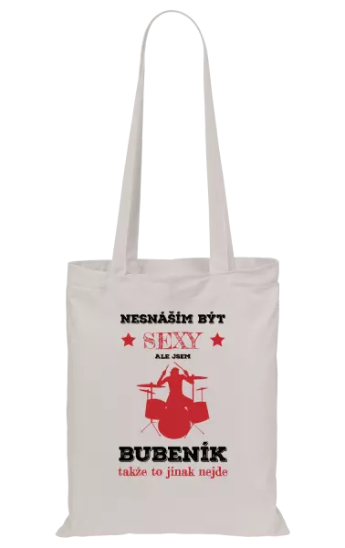 Látková taška Nesnáším být sexy, ale jsem bubeník