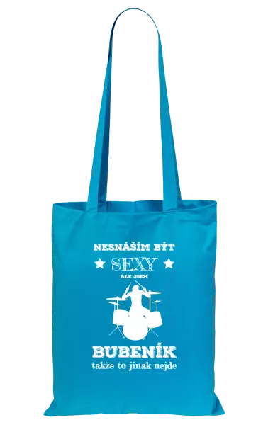 Látková taška Nesnáším být sexy, ale jsem bubeník