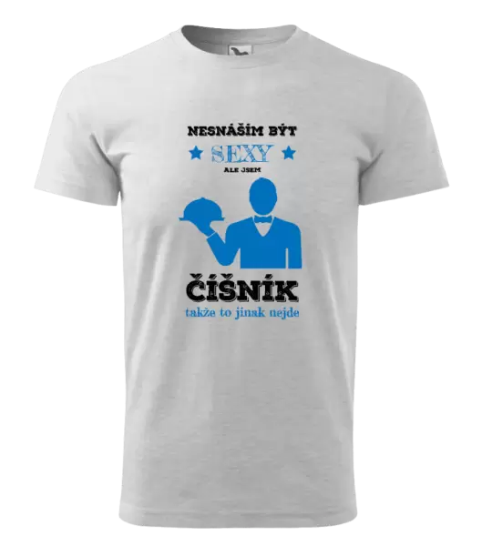 Pánské tričko Nesnáším být sexy, ale jsem číšník