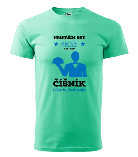 Pánské tričko Nesnáším být sexy, ale jsem číšník