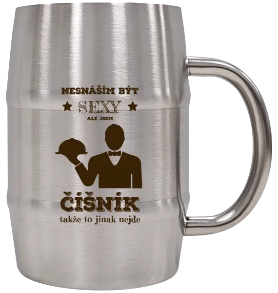Nerezový chladicí půllitr Nesnáším být sexy, ale jsem číšník