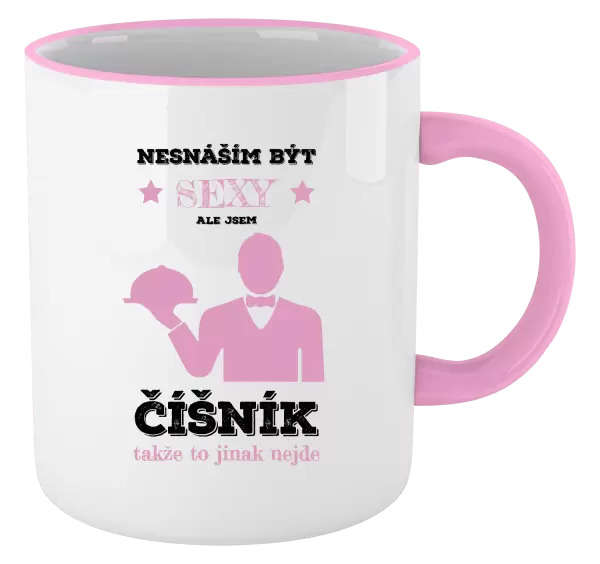 Hrnek Nesnáším být sexy, ale jsem číšník