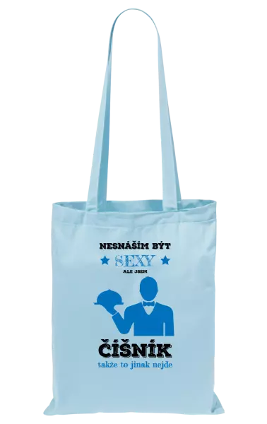 Látková taška Nesnáším být sexy, ale jsem číšník