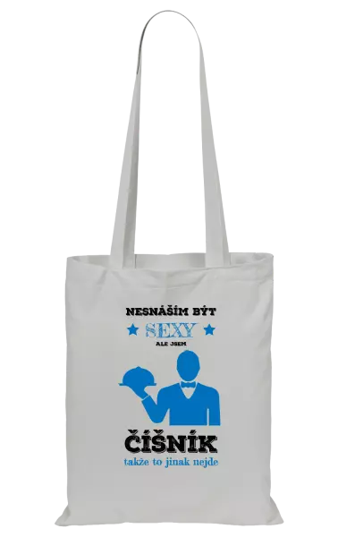 Látková taška Nesnáším být sexy, ale jsem číšník