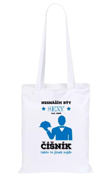 Látková taška Nesnáším být sexy, ale jsem číšník