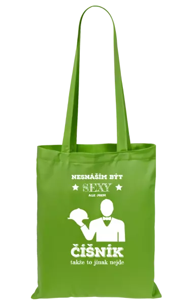 Látková taška Nesnáším být sexy, ale jsem číšník