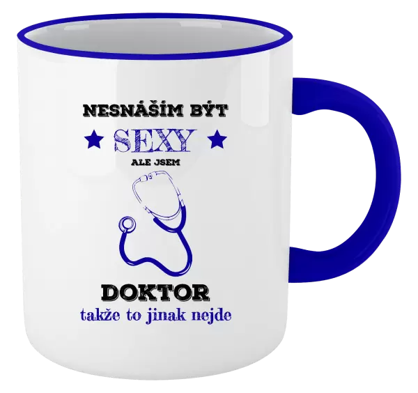 Hrnek Nesnáším být sexy, ale jsem doktor