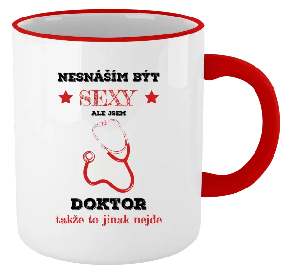 Hrnek Nesnáším být sexy, ale jsem doktor