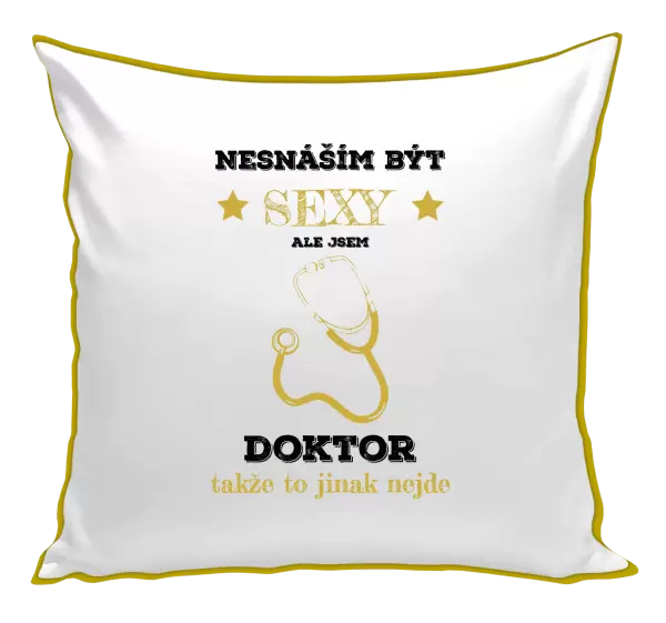 Polštář Nesnáším být sexy, ale jsem doktor