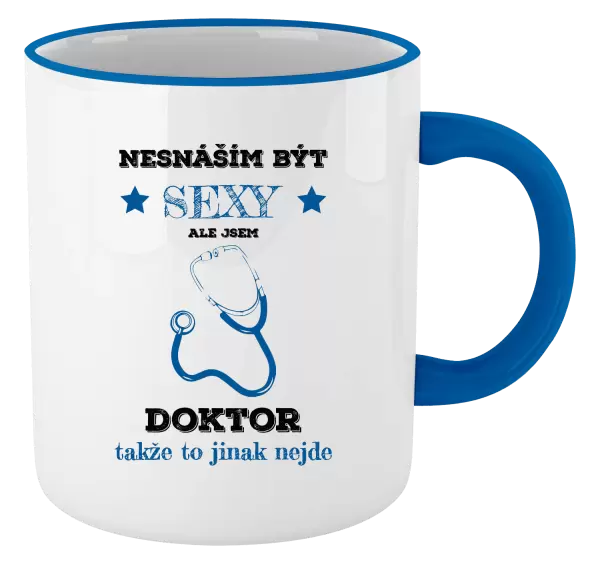 Hrnek Nesnáším být sexy, ale jsem doktor