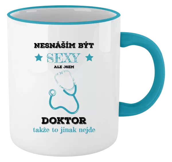 Hrnek Nesnáším být sexy, ale jsem doktor