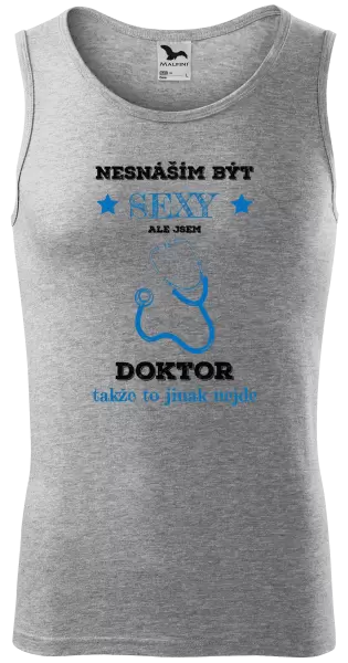 Pánské tílko Nesnáším být sexy, ale jsem doktor