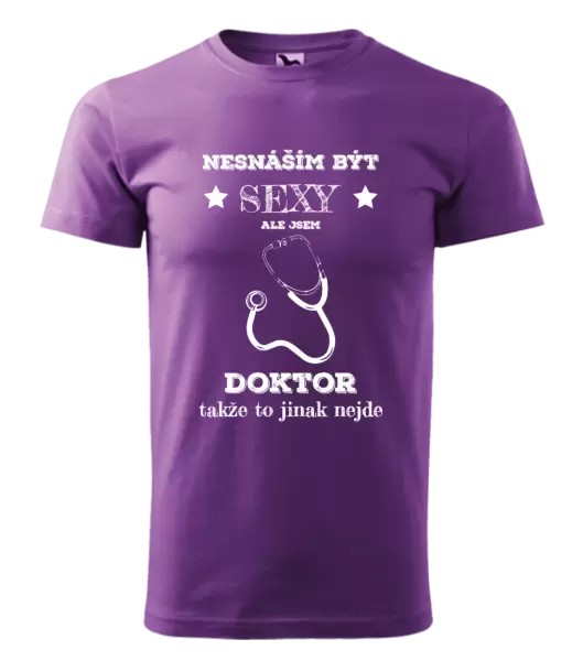 Pánské tričko Nesnáším být sexy, ale jsem doktor
