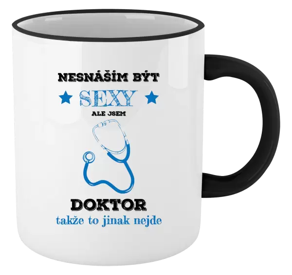 Hrnek Nesnáším být sexy, ale jsem doktor