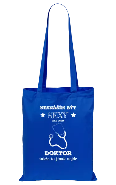 Látková taška Nesnáším být sexy, ale jsem doktor