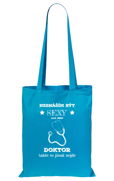 Látková taška Nesnáším být sexy, ale jsem doktor