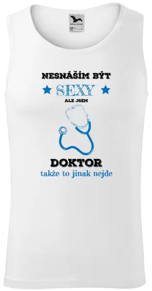 Pánské tílko Nesnáším být sexy, ale jsem doktor